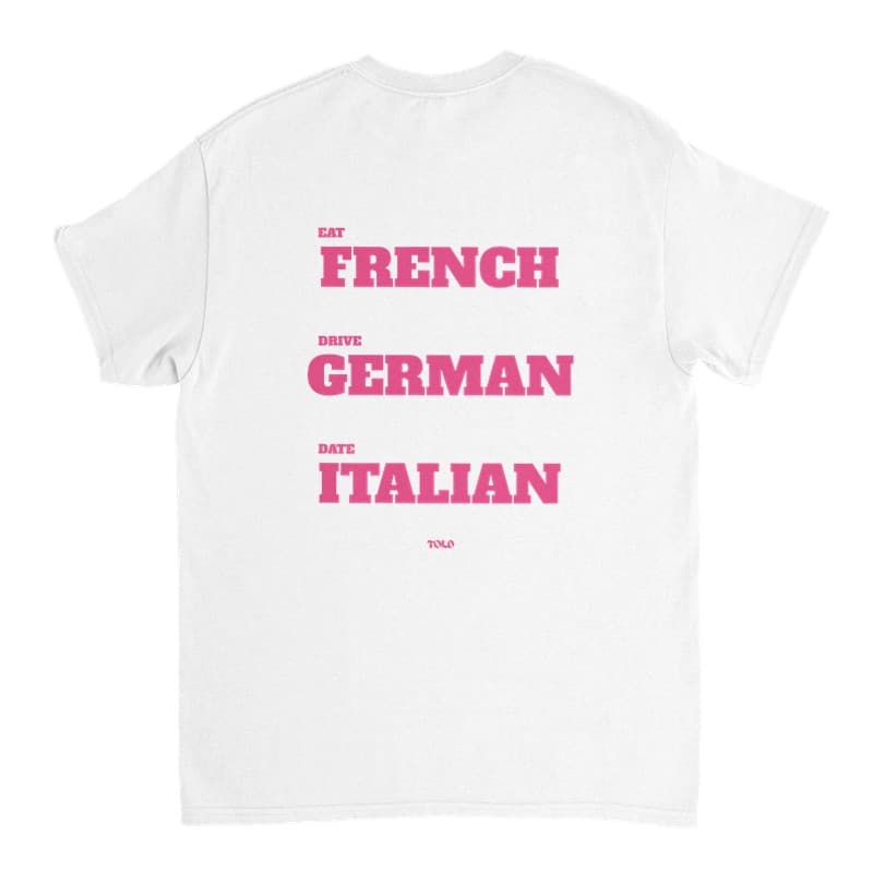 EAT FRENCH · DRIVE GERMAN · DATE ITALIAN